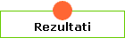 Rezultati